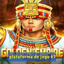 plataforma de jogo k7